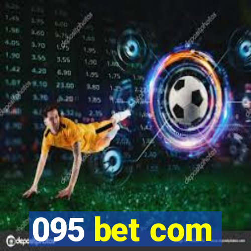 095 bet com